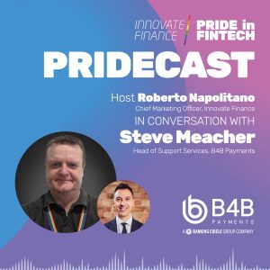 Pride in Fintech with Steve Meacher